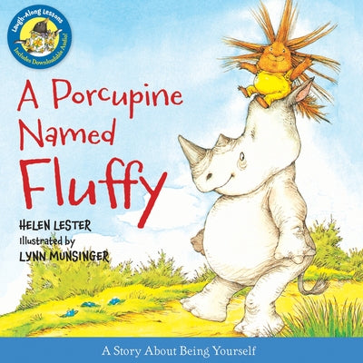 A Porcupine Named Fluffy by Lester, Helen