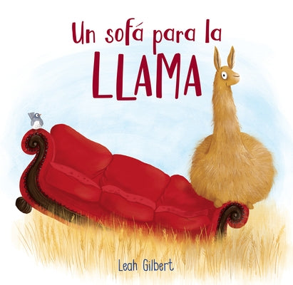 Un Sofá Para La Llama (Spanish Edition) by Gilbert, Leah