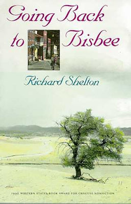 Going Back to Bisbee by Shelton, Richard