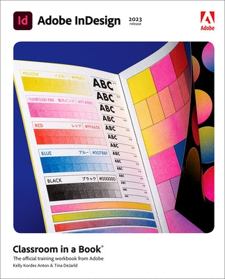 Adobe Indesign Classroom in a Book (2023 Release) by Anton, Kelly