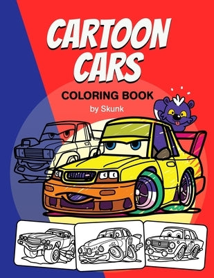 Cartoon Cars. Coloring Book: Coloring book with different cartoon cars by Ognarev, Evgeniy