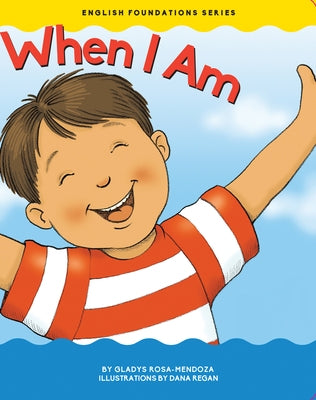 When I Am by Gladys Rosa-Mendoza