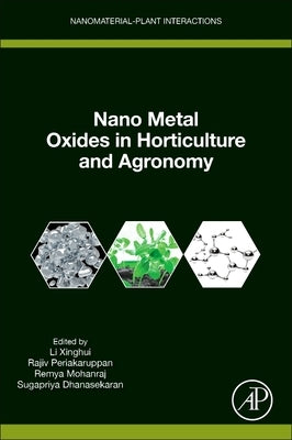 Nanometal Oxides in Horticulture and Agronomy by Xinghui, Li