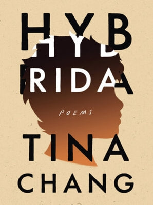 Hybrida: Poems by Chang, Tina