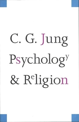 Psychology and Religion by Jung, Carl Gustav