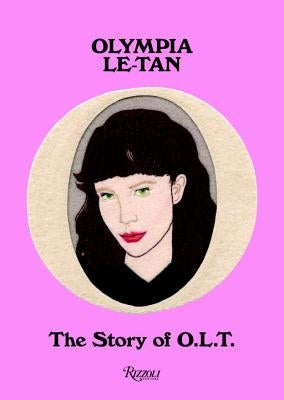 Olympia Le-Tan: The Story of O.L.T. by Le-Tan, Olympia