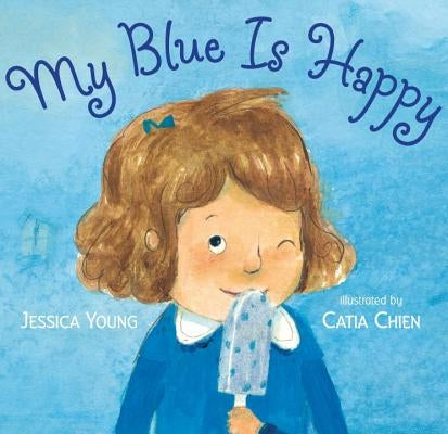 My Blue Is Happy by Young, Jessica
