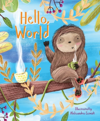 Hello, World by Szmidt, Aleksandra