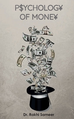 Psychology of Money by Sameer, Rakhi