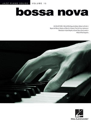 Bossa Nova: Jazz Piano Solos Series Volume 15 by Hal Leonard Corp