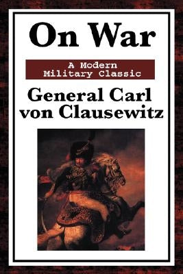 On War by Von Clausewitz, Carl