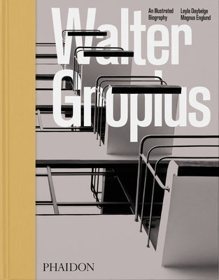 Walter Gropius: An Illustrated Biography by Englund, Magnus