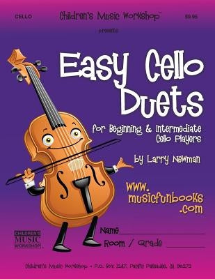 Easy Cello Duets: for Beginning and Intermediate Cello Players by Newman, Larry E.