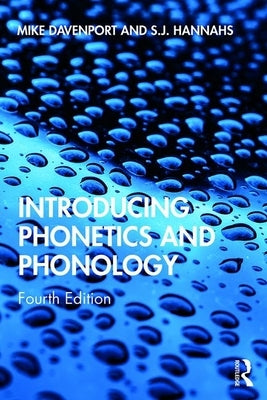 Introducing Phonetics and Phonology by Davenport, Mike