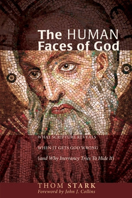 The Human Faces of God by Stark, Thom