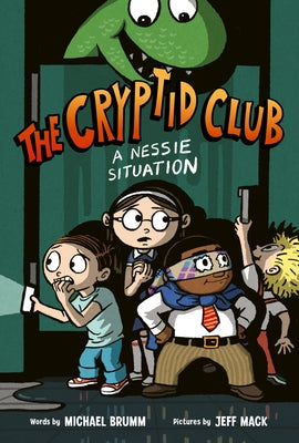 The Cryptid Club #2: A Nessie Situation by Brumm, Michael