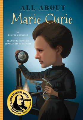 All about Marie Curie by McReynolds, Moriah