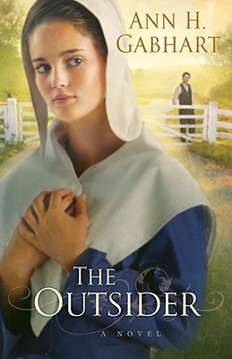 The Outsider by Gabhart, Ann H.