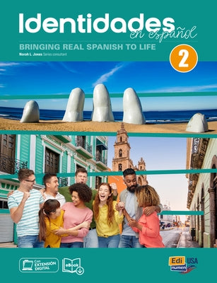 Identidades En Español 2 - Student Print Edition Plus 12 Months Digital Super Pack (eBook + Identidades/Eleteca Online Program): Bringing Real Spanish by Jones, Norah L.