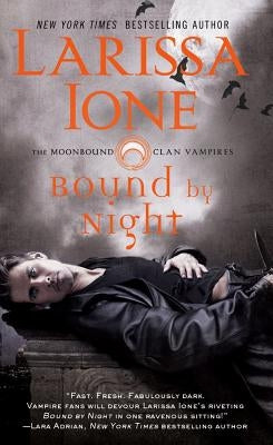 Bound by Night, 1 by Ione, Larissa