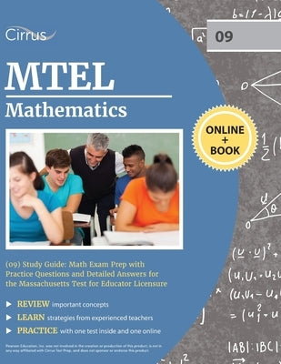 MTEL Mathematics (09) Study Guide: Math Exam Prep with Practice Questions and Detailed Answers for the Massachusetts Test for Educator Licensure by Cox