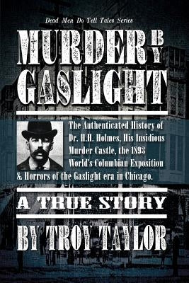 Murder by Gaslight by Taylor, Troy