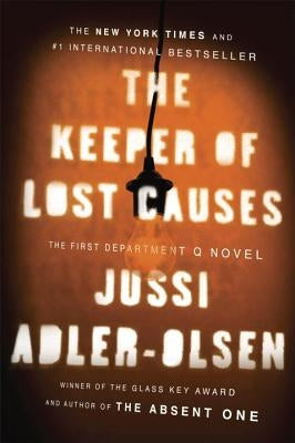 The Keeper of Lost Causes: The First Department Q Novel by Adler-Olsen, Jussi