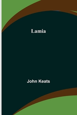 Lamia by Keats, John