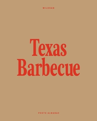 Wildsam Field Guides: Texas Barbecue by Bruce, Taylor