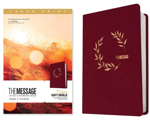 The Message Deluxe Gift Bible, Large Print (Leather-Look, Cranberry Laurels): The Bible in Contemporary Language by Peterson, Eugene H.