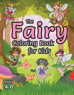 The Fairy Coloring Book for Kids: (Ages 4-8) With Unique Coloring Pages! by Books, Engage