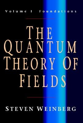 The Quantum Theory of Fields 3 Volume Paperback Set by Weinberg, Steven