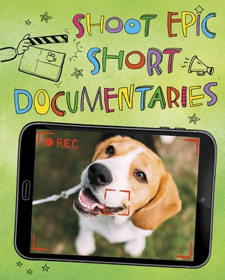 Shoot Epic Short Documentaries: 4D an Augmented Reading Experience by Troupe, Thomas Kingsley