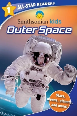 Smithsonian Kids All-Star Readers: Outer Space Level 1 by Strother, Ruth
