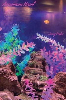 Aquarium Heart by Prater, Jenny