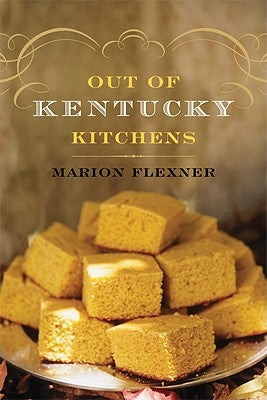 Out of Kentucky Kitchens by Flexner, Marion