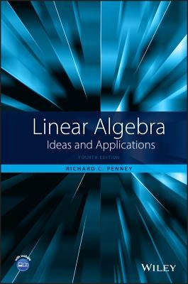 Linear Algebra: Ideas and Applications by Penney, Richard C.