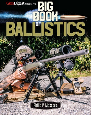 Big Book of Ballistics by Massaro, Philip P.
