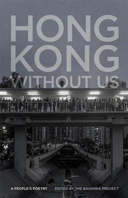 Hong Kong Without Us: A People's Poetry by Project, The Bauhinia