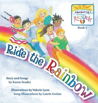 Ride the Rainbow: Book 3 by Seader, Karen