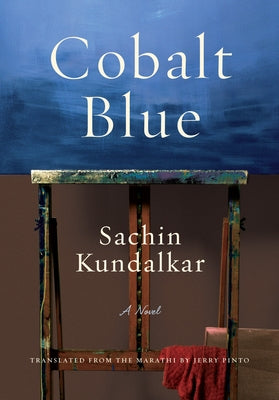 Cobalt Blue by Kundalkar, Sachin