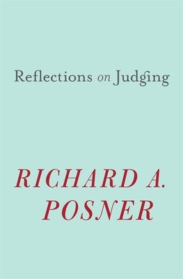 Reflections on Judging by Posner