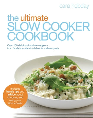 The Ultimate Slow Cooker Cookbook by Hobday, Cara