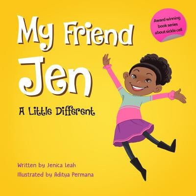 My Friend Jen: A Little Different by Leah, Jenica