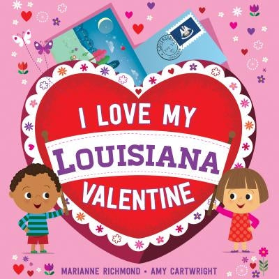 I Love My Louisiana Valentine by Richmond, Marianne