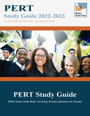 PERT Study Guide: PERT Study Guide Book, Test Prep, Practice Questions for Florida by Miller Test Prep