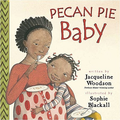 Pecan Pie Baby by Woodson, Jacqueline