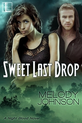 Sweet Last Drop by Johnson, Melody