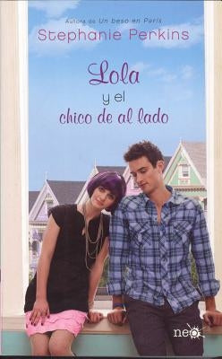 Lola y El Chico de Al Lado by Perkins, Stephanie