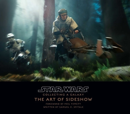 Star Wars: Collecting a Galaxy: The Art of Sideshow Collectibles by Sideshow Collectibles